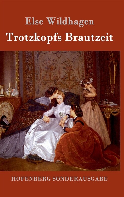 Trotzkopfs Brautzeit (Hardcover)