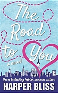 The Road to You: A Lesbian Romance Novel (Paperback)