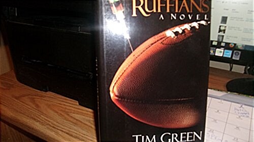 Ruffians: A Novel (Hardcover, 1st)