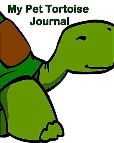 My Pet Tortoise Journal (Paperback)