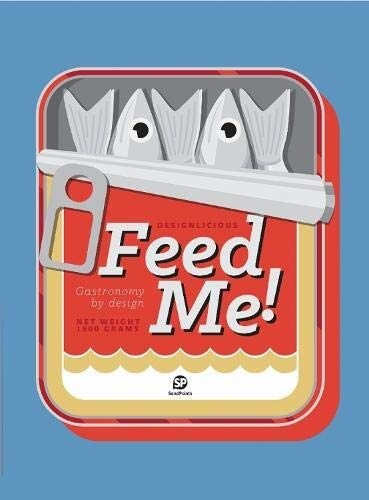 [중고] Feed Me : Celebrating Food Designs through Visual Identities (Hardcover)