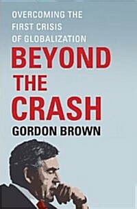 [중고] Beyond the Crash: Overcoming the First Crisis of Globalization (Hardcover)