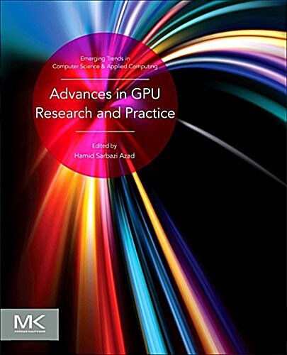 Advances in Gpu Research and Practice (Paperback)