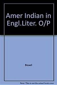 American Indian in English Literature of the Eighteenth Century (Hardcover)