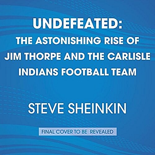 Undefeated: Jim Thorpe and the Carlisle Indian School Football Team (Audio CD)