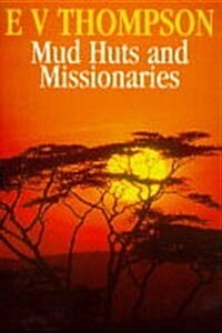 Mud Huts and Missionaries (Hardcover)