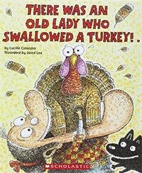 There Was an Old Lady Who Swallowed a Turkey! (Prebound, Bound for Schoo)