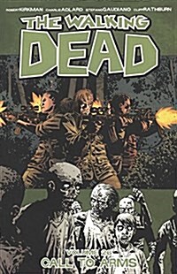 The Walking Dead, Volume 26: Call to Arms (Prebound, Library)