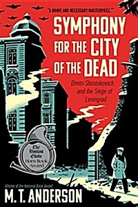 Symphony for the City of the Dead: Dmitri Shostakovich and the Siege of Leningrad (Prebound, Bound for Schoo)