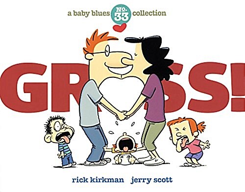 Gross! a Baby Blues Collection (Prebound, Bound for Schoo)