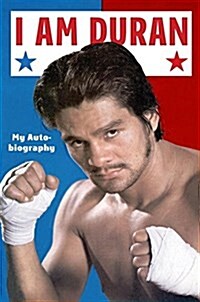 I Am Duran: My Autobiography (Hardcover)
