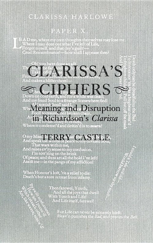 Clarissas Ciphers: Meaning and Disruption in Richardsons Clarissa (Hardcover)