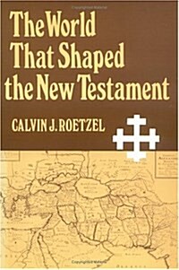 The World That Shaped the New Testament (Paperback)