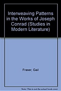 Interweaving Patterns in the Works of Joseph Conrad (Paperback, Facsimile)