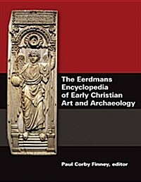 The Eerdmans Encyclopedia of Early Christian Art and Archaeology (Hardcover)