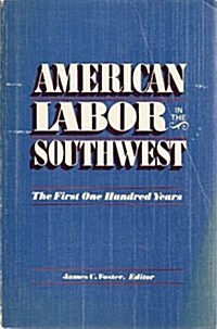 American Labor in the Southwest (Paperback)