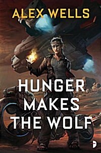 Hunger Makes the Wolf (Mass Market Paperback)