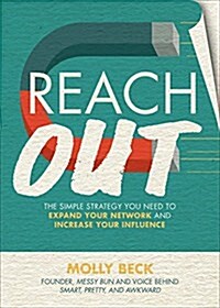 [중고] Reach Out: The Simple Strategy You Need to Expand Your Network and Increase Your Influence (Hardcover)