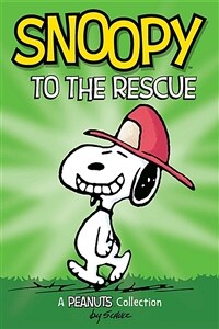 Snoopy to the Rescue (Peanuts Amp! Series Book 8): A Peanuts Collection (Paperback)