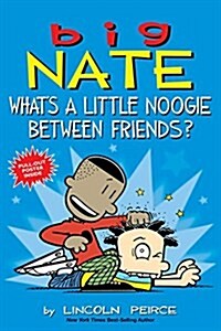 [중고] Big Nate: What‘s a Little Noogie Between Friends?: Volume 16 (Paperback)