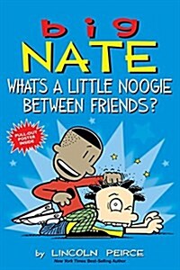 [중고] Big Nate: Whats a Little Noogie Between Friends?: Volume 16 (Paperback)