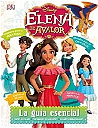 Disney Elena de Avalor La Guia Esencial (Hardcover)