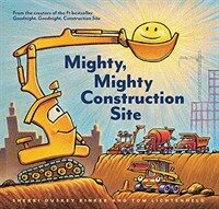 Mighty, Mighty Construction Site (Hardcover)