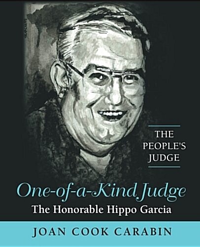 One-Of-A-Kind Judge: The Honorable Hippo Garcia (Paperback)