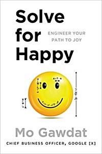[중고] Solve for Happy: Engineer Your Path to Joy (Hardcover)