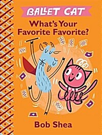 [중고] Ballet Cat What‘s Your Favorite Favorite? (Hardcover)