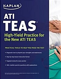 Ati Teas: High-Yield Practice for the New Ati Teas (Paperback)