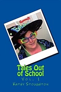 Tales Out of School: Volume 1 (Paperback)