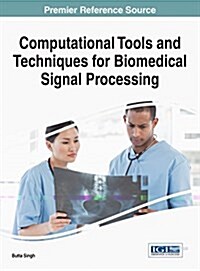 Computational Tools and Techniques for Biomedical Signal Processing (Hardcover)