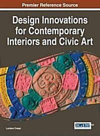 Design Innovations for Contemporary Interiors and Civic Art (Hardcover)