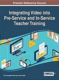 Integrating Video into Pre-service and In-service Teacher Training (Hardcover)