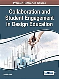 Collaboration and Student Engagement in Design Education (Hardcover)