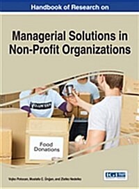 Handbook of Research on Managerial Solutions in Non-profit Organizations (Hardcover)