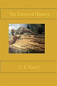 The Dawn of History (Paperback)