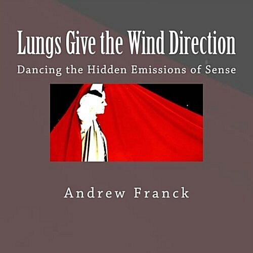 Lungs Give the Wind Direction (Paperback)