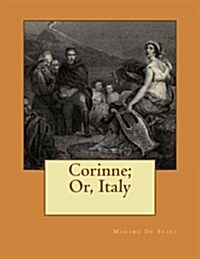 Corinne; Or, Italy (Paperback)