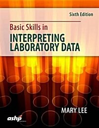 Basic Skills in Interpreting Laboratory Data (Paperback, 6th)