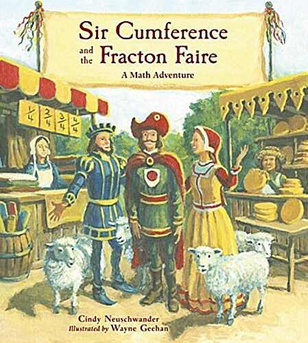 Sir Cumference and the Fracton Faire: A Math Adventure (Hardcover)