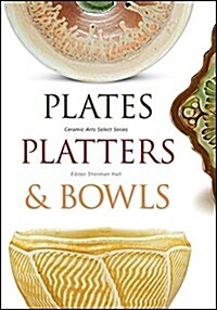 Plates, Platters, and Bowls (Paperback)