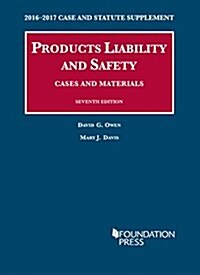 Products Liability and Safety, Cases and Materials 2016 (Paperback, New)