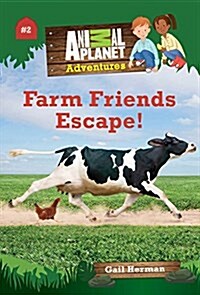 Farm Friends Escape! (Animal Planet Adventures Chapter Books #2) (Hardcover)