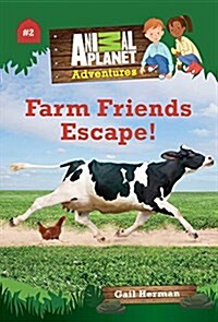 Farm Friends Escape! (Animal Planet Adventures Chapter Books #2) (Paperback)