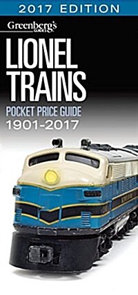 Lionel Trains Pocket Price Guide 1901-2017: Pocket Price Guide 2017 Edition (Paperback, 37)