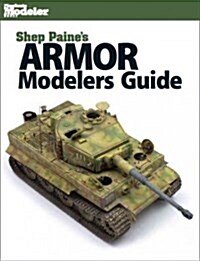 Shep Paines Armor Modeler Guide (Paperback)