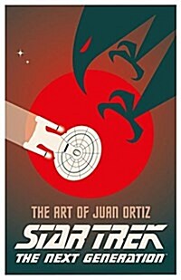 Star Trek The Next Generation: The Art of Juan Ortiz (Hardcover)