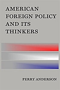 American Foreign Policy and Its Thinkers (Paperback)